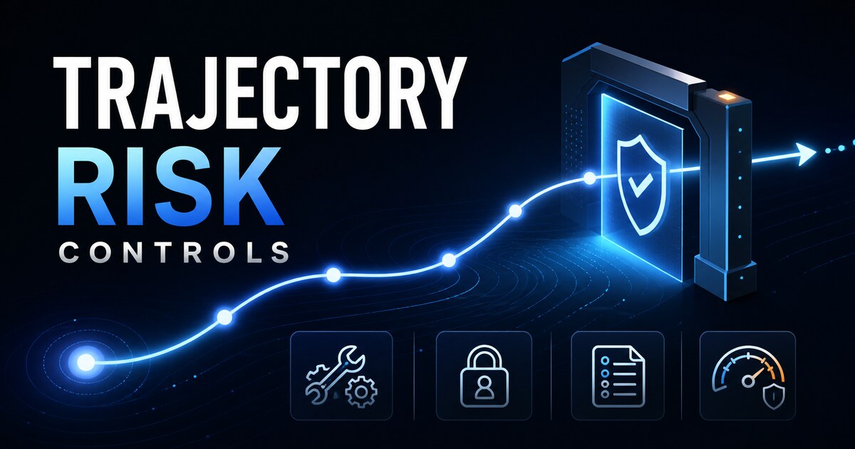 The Next Agent Safety Layer Is the Trajectory, Not the Prompt
